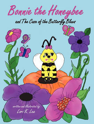 Bonnie the Honeybee and the Case of the Butterfly Blues