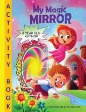 My Magic Mirror - Activity Book: Coloring; Maze; Crosswords and Lots of Fun!