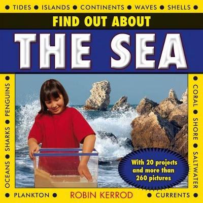 Find Out About the Sea: with 20 Projects and More Than 260 Pictures