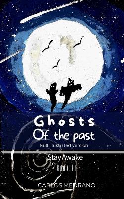 Ghosts of the past: Stay Awake: The Mansion of books / Book II