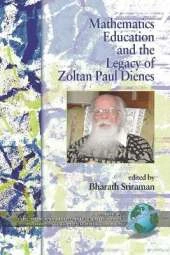 Mathematics Education and the Legacy of Zoltan Paul Dienes