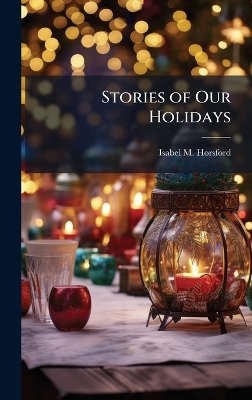 Stories of Our Holidays