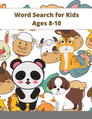 Word Search for Kids Ages 8-10: Practice Spelling, Learn Vocabulary, and Improve Reading Skills With 51 Puzzles
