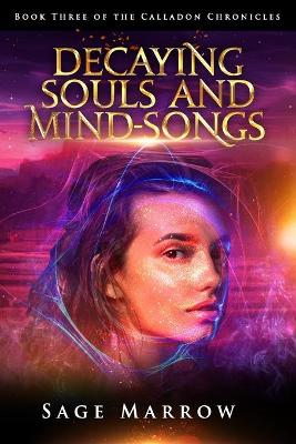 Decaying Souls and Mind-Songs