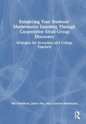 Enhancing Your Students' Mathematics Learning Through Cooperative Small-Group Discovery: Strategies for Secondary and College Teachers