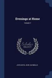 Evenings at Home; Volume V
