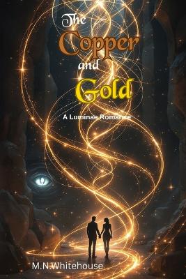 The Copper and Gold: YA Romantasy