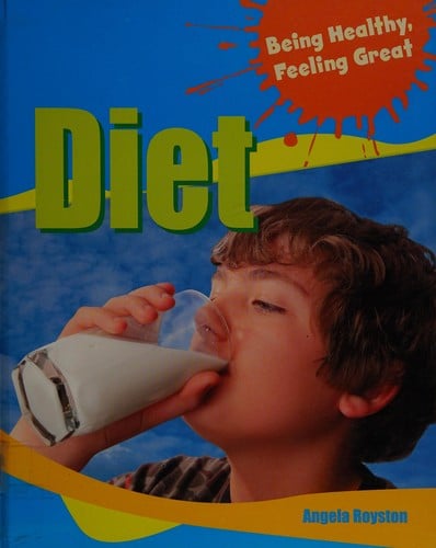 Being Healthy, Feeling Great: Diet