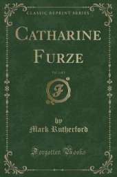 Catharine Furze, Vol. 2 of 2 (Classic Reprint)
