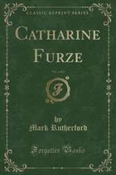 Catharine Furze, Vol. 2 of 2 (Classic Reprint)