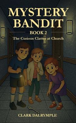 Mystery Bandit: The Curious Clatter at Church