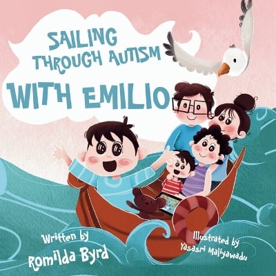Sailing Through Autism with Emilio: One Family's Voyage Toward Connection and Inclusion