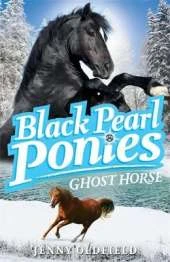 Black Pearl Ponies: Ghost Horse: Book 6