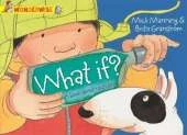 Wonderwise: What If?: A book about recycling