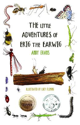 The Little Adventures of Erig the Earwig: A Multi-Award-Winning Illustrated Children's Story Collection About Nature and Friendship for Ages 5-8
