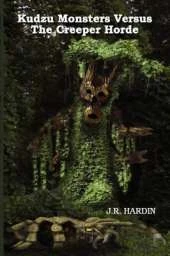 Kudzu Monsters Versus The Creeper Horde