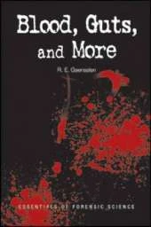 Blood, Guts, and More: Essentials of Forensic Science