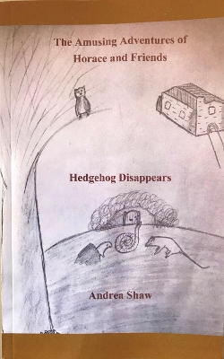 The Amusing Adventures of Horace and Friends: Hedgehog Disappears