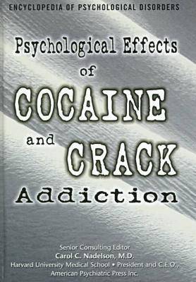 Psychological Effects of Cocaine and Crack Addiction: A Survey of the Psychological Side of So-called Designer Drugs