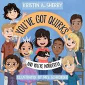 You've Got Quirks: And You're Wonderful!
