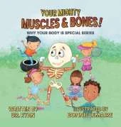 Your Mighty Muscles & Bones!