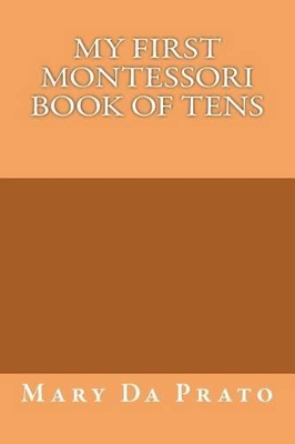 My First Montessori Book of Tens