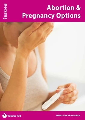 Abortion & Pregnancy Options: Issues: PSHE & RSE Resources For Key Stage 3 & 4