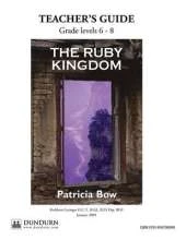 The Ruby Kingdom Teachers' Guide: Dundurn Teachers' Guide