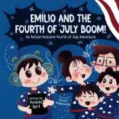 Emilio and the Fourth of July BOOM!: An Autism - Inclusive Fourth of July Adventure