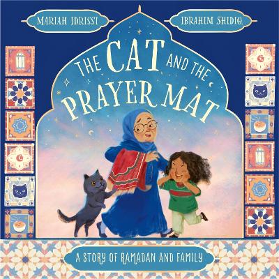 The Cat and the Prayer Mat: A story of Ramadan and family