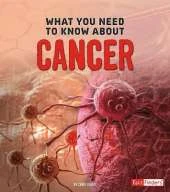 Focus on Health What You Need to Know About Cancer