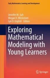 Exploring Mathematical Modeling with Young Learners
