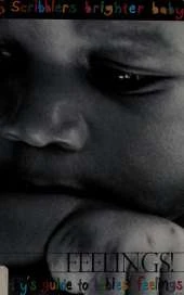 Feelings!: A Baby's Guide to Babies' Feelings
