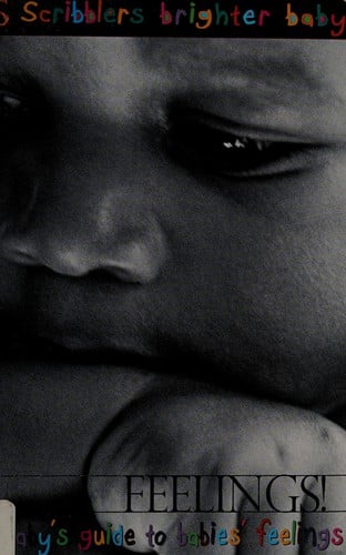 Feelings!: A Baby's Guide to Babies' Feelings