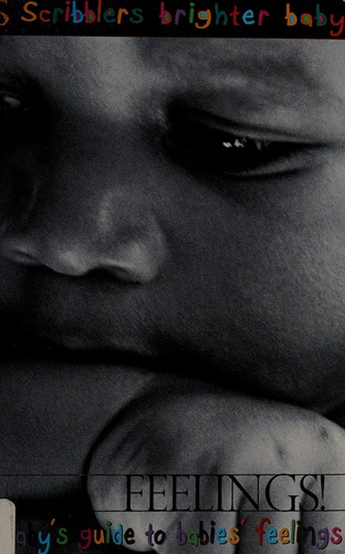 Feelings!: A Baby's Guide to Babies' Feelings