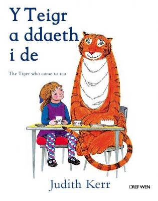 Teigr a Ddaeth i De, Y / Tiger Who Came to Tea, The: The Tiger Who Came to Tea
