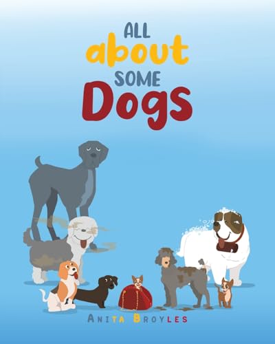 All About Some Dogs