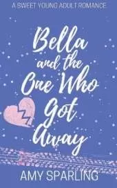 Bella and the One Who Got Away