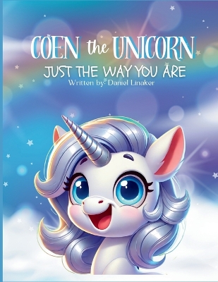 Coen The Unicorn: Just The Way You Are