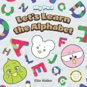 Let's Learn The Alphabet: My Poo Children's Picture Book - Vocabulary and Language Development for Toddlers