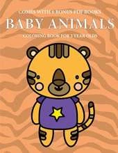 Coloring Book for 2 Year Olds (Baby Animals): This book has 40 coloring pages with extra thick lines to reduce frustration and to improve confidence. This book will assist very young children to develop pen control and to exercise their fine motor skills