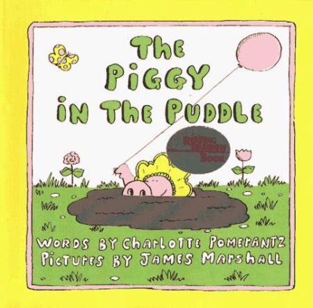 The Piggy in the Puddle.