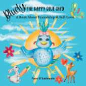 Bluely The Happy Blue Bird: A Book About Friendship & Self-Love
