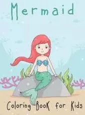 Mermaid Coloring Book for Kids: A Mythical Fantasy Coloring Book for Kids Ages 4-8, Cute Creative Children's Colouring