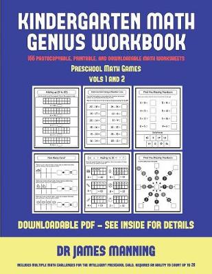 Preschool Math Games (Kindergarten Math Genius): This Book Is Designed for Preschool Teachers to Challenge More Able Preschool Students: Fully Copyable, Printable, and Downloadable