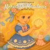 The Curious Tales of Meredith Meadows: Day on the River