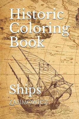 Historic Coloring Book: Ships