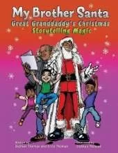 My Brother Santa: Great Granddaddy's Christmas Storytelling Magic