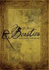 The Book of Beasties: A Scottish Bestiary of Old - Pocket Edition