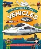 The Spectacular Science of Vehicles: From trucks and trains to supersonic jets